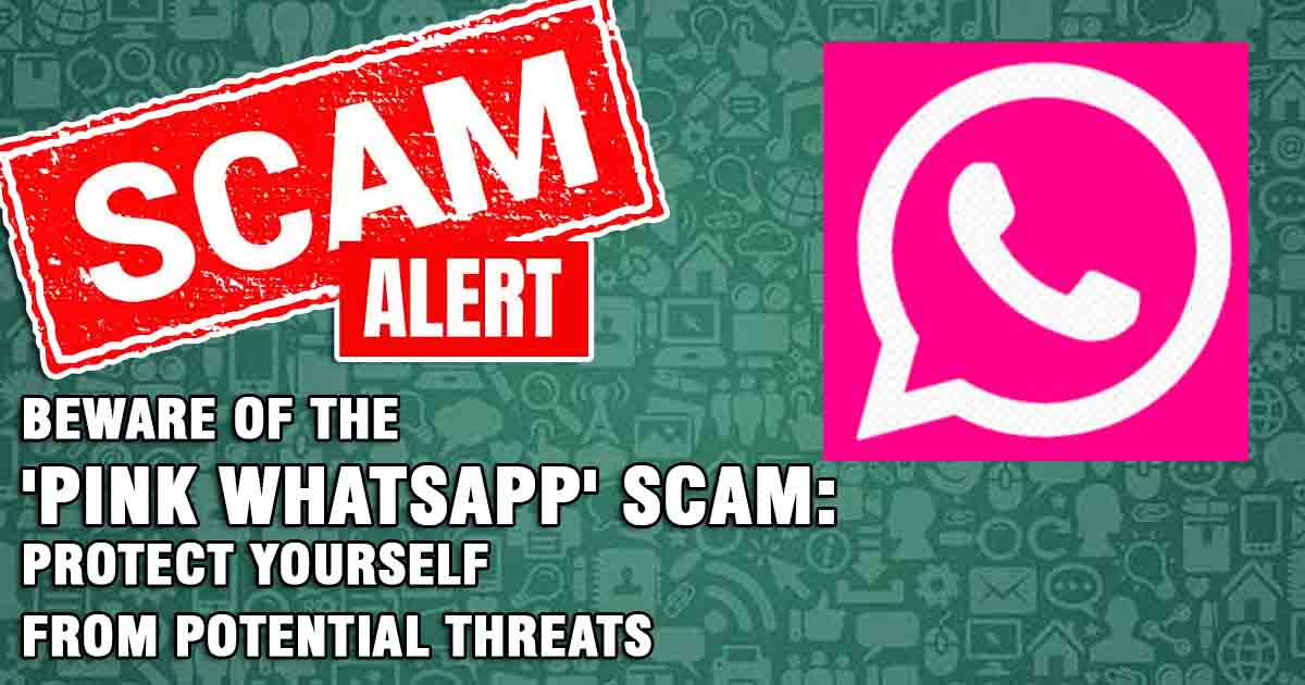 Beware of the 'Pink WhatsApp' Scam: Protect Yourself from Potential Threats - PUNE PULSE
