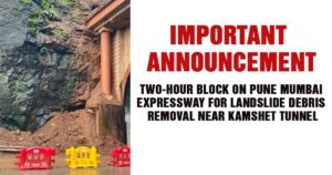 Two-Hour Block on Pune Mumbai Expressway for Landslide Debris Removal Near Kamshet Tunnel