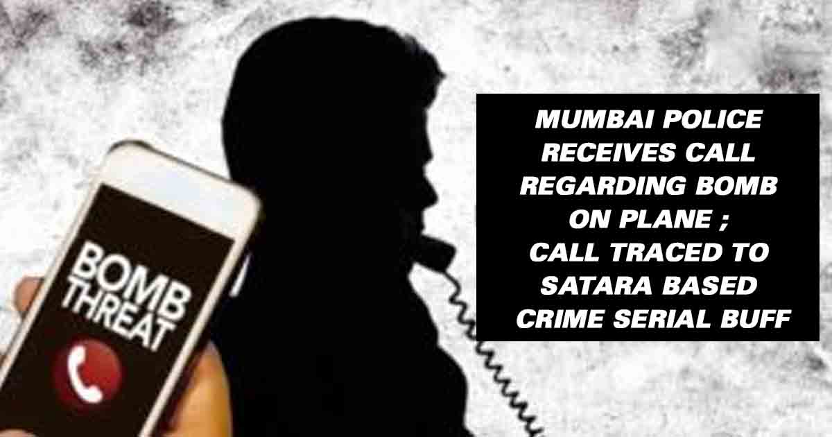 Mumbai Police Receives Call Regarding Bomb on Plane ; Call Traced To Satara based Crime Serial Buff