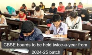 CBSE boards to be held twice-a-year from 2024-25 batch