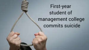 Shocking !!! First-year student of management college commits suicide ; Hinjawadi police registers FIR