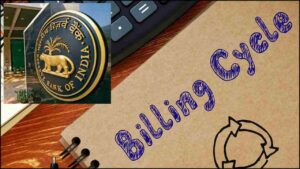 New RBI guidelines regarding changes in credit card billing cycle