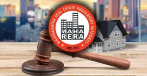 MahaRERA Takes Stern Action Against Defaulting Homebuyers in Pune