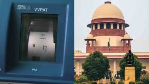 Supreme Court Holds Verdict on Requests for Cross-Verification of EVM Votes with VVPAT Machines