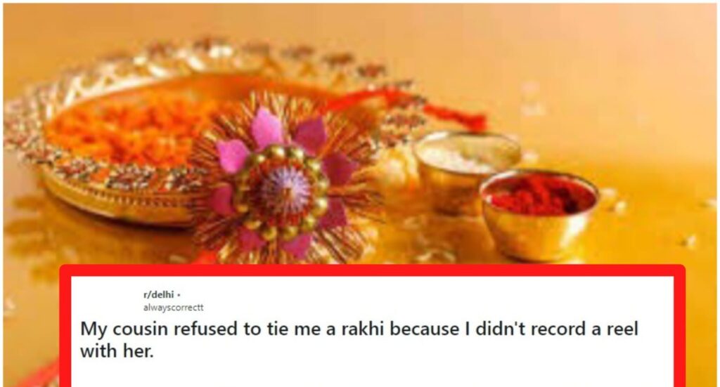 Raksha Bandhan Dispute: Woman Refuses To Celebrate After Cousins Say No To Reel 