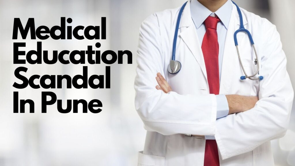 Medical Education Scandal In Pune