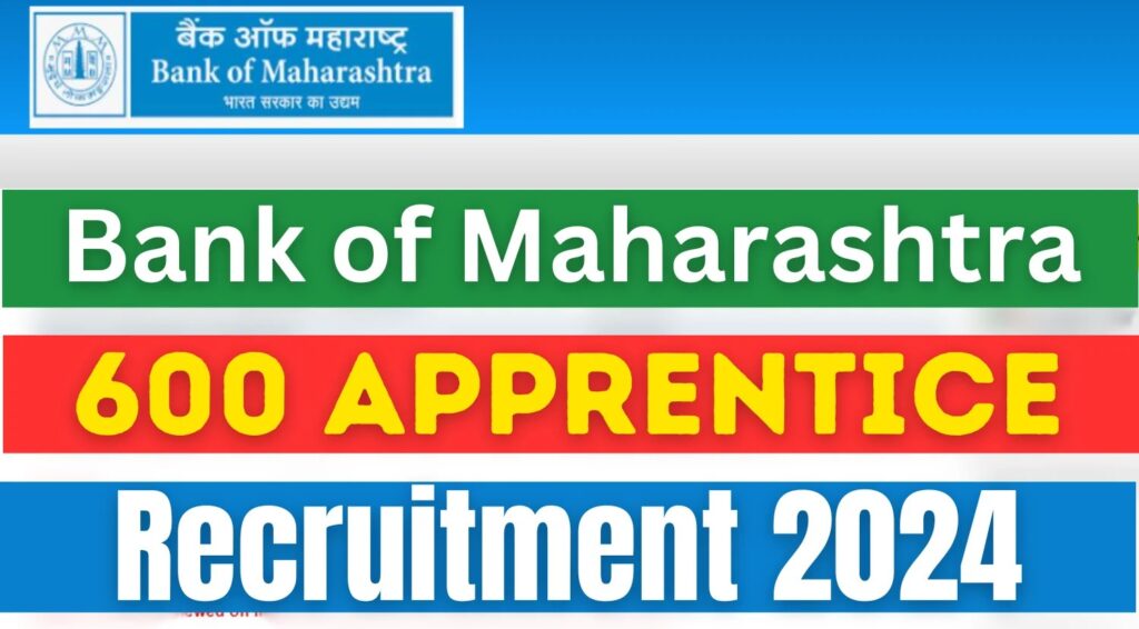 Bank of Maharashtra Opens Recruitment for 600 Apprentices Â
