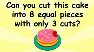 Can You Cut a Cake into 8 Equal Pieces with Just 3 Cuts