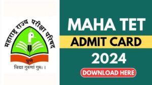 Maharashtra TET 2024 Admit Card Released: Download Now