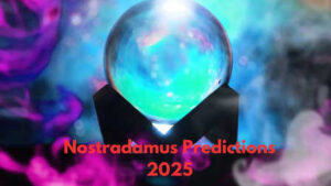 Will 2025 Be as Dark as Nostradamus Predicted From Asteroids to Plagues