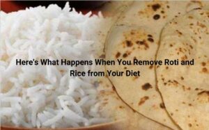 The Benefits of Removing Roti and Rice from Your Diet: Alternatives and Healthier Choices for Better Diabetes Control