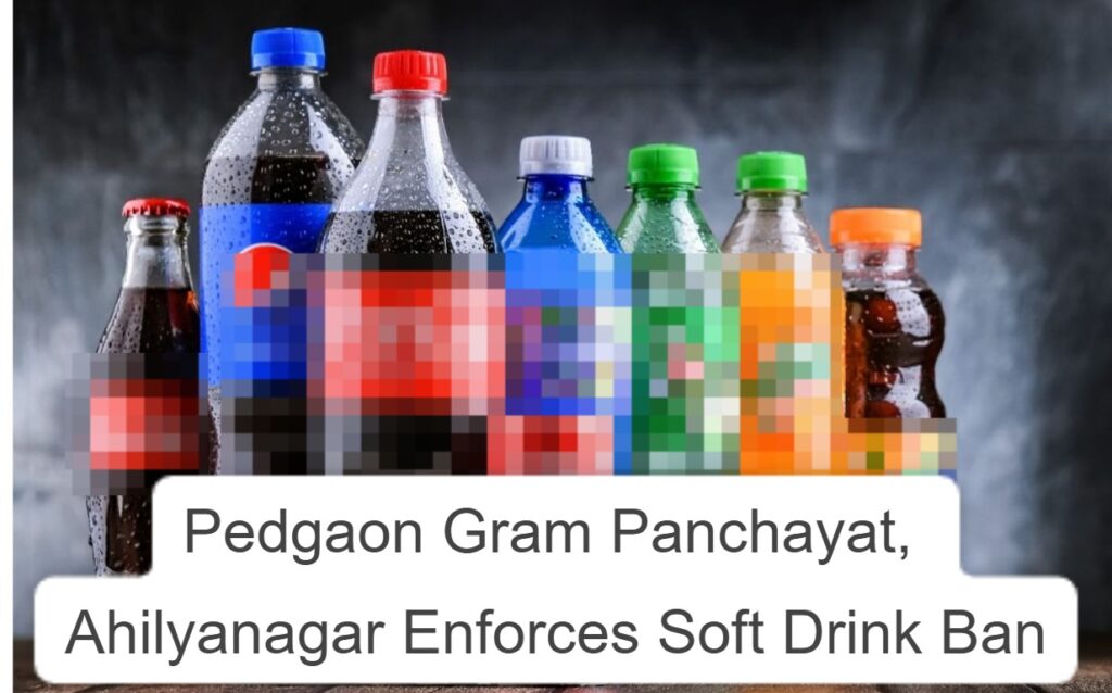 Concern Over Student Health: Pedgaon Gram Panchayat, Ahilyanagar Enforces Soft Drink Ban; Parents Welcome the Move