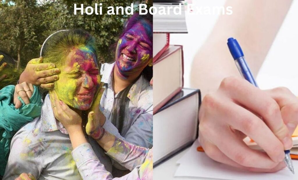 Holi and Board Exams: Balancing Celebration with Smart Study Strategies