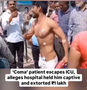 Man, reported to be in a coma has emerged from the ICU, revealing an alleged hospital scam worth Rs 1 lakh in Madhya Pradesh