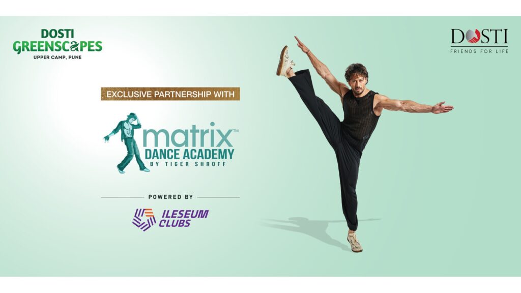 Tie-up Dosti Greenscapes & Matrix Dance Academy by Tiger Shroff (High resi- 16 x 9)