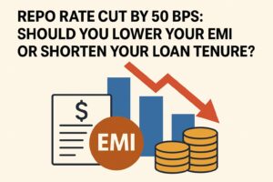 Repo Rate Cut by 50 bps: Should You Lower Your EMI or Shorten Your Loan Tenure?
