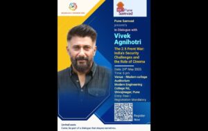 Electrifying Evening in Pune: Vivek Agnihotri to Discuss India’s Security and Cinema on May 24