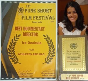 Pune Film Fest: Ira DeokuleWins Best Director for Passion Project ‘Athletes Are Mad’
