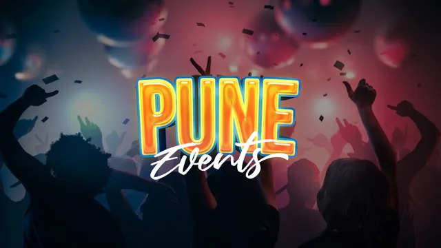 Unmissable Events in Pune: Your Go-To Guide for Art, Comedy, Music & Adventure
