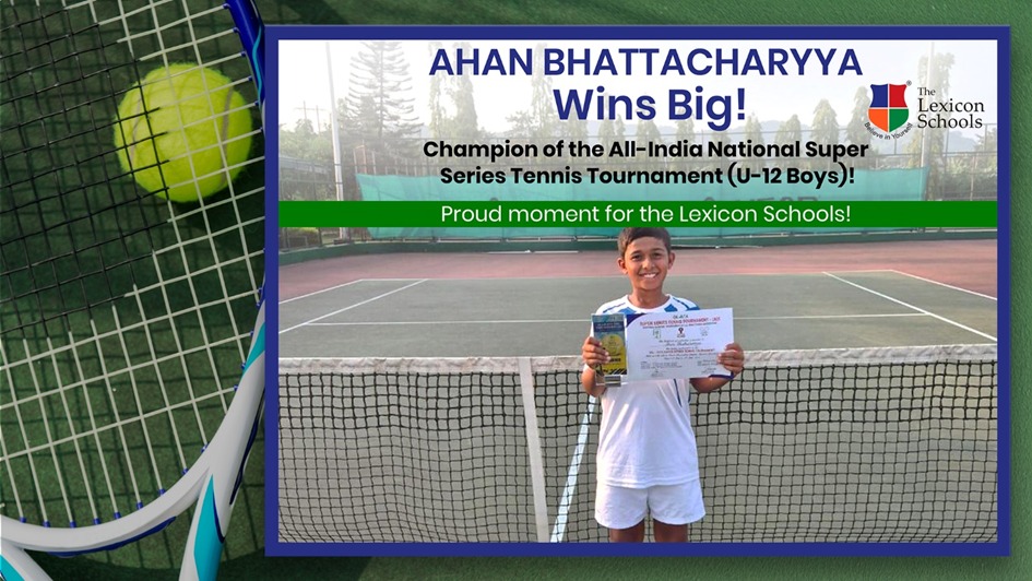 Ace on the Rise: Lexicon’s Ahan Bhattacharyya Serves Up a National Victory!