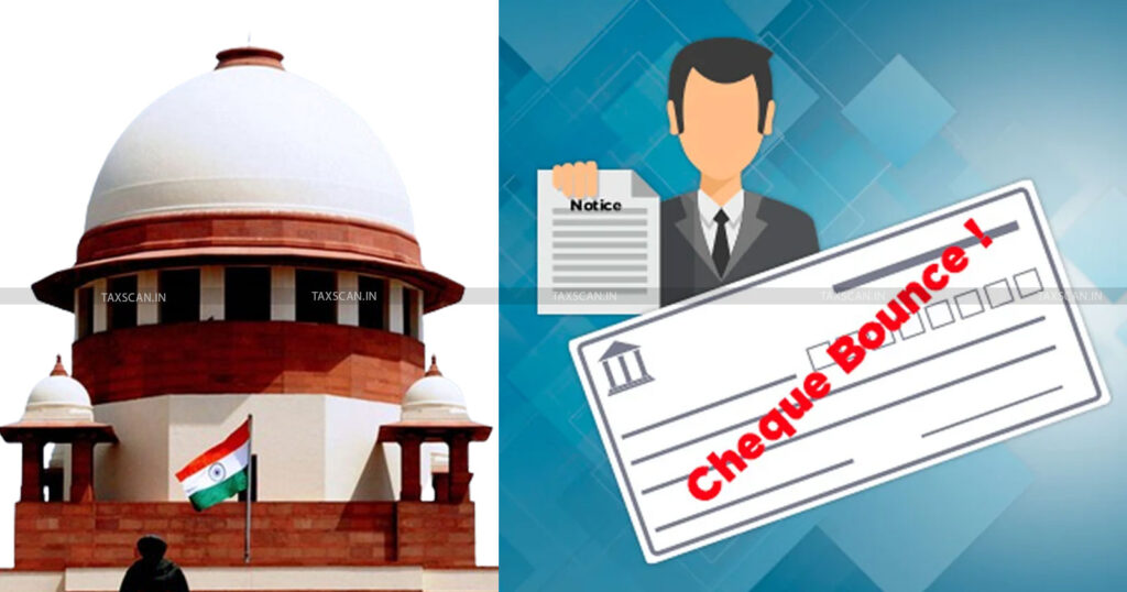 Cheque Bounce Case Can Be Filed Where Payee's Bank Is Located: Supreme Court Clarifies Jurisdiction