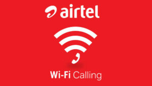 Airtel Network Down: How to Use Wi-Fi Calling to Stay Connected During Outage