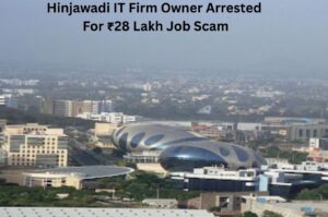 Pune: Hinjawadi IT Firm Owner Arrested For ₹28 Lakh Job Scam, Cheating Over 300 Aspirants 