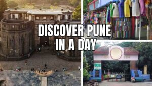 Discover Pune in a Day: Key Spots, Hidden Gems, and How to Make the Most of Your Visit
