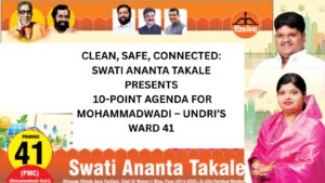 Clean, Safe, Connected: Swati Ananta Takale Presents 10-Point Agenda for Mohammadwadi – Undri’s Ward 41