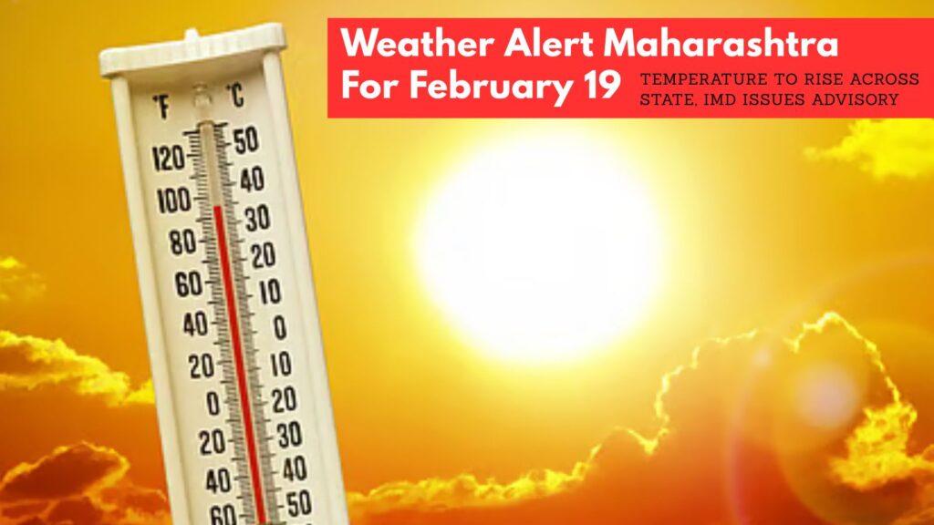 Weather Alert Maharashtra For February 19: Temperature to Rise Across State, IMD Issues Advisory