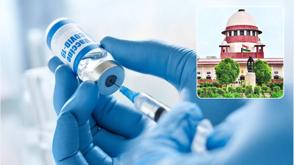 Supreme Court Directs Centre To Frame ‘No-Fault’ Compensation Policy For Covid Vaccine Side Effects