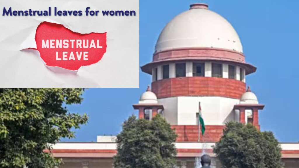 Supreme Court Declines Plea For Mandatory Menstrual Leave, Cites Risk To Women’s Employment