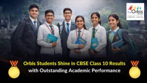 Orbis Students Shine in CBSE Class 10 Results with Outstanding Academic Performance
