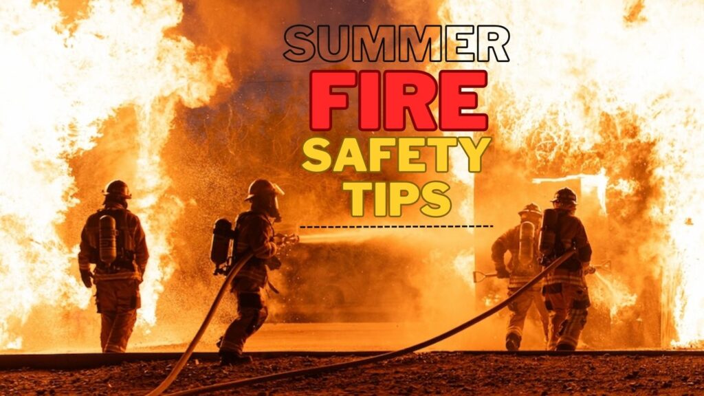 Summer Fire Safety Tips: Essential Fire Safety Gadgets Every Home Should Have To Prevent Accidents