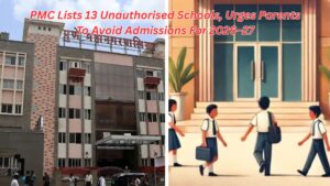 Pune: PMC Lists 13 Unauthorised Schools, Urges Parents To Avoid Admissions For 2026–27