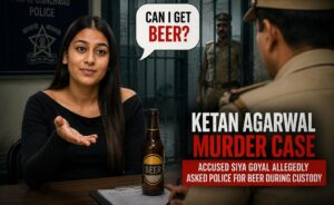 Ketan Agarwal Murder Case: Accused Siya Goyal Allegedly Asked Police For Beer During Custody, Probe Continues
