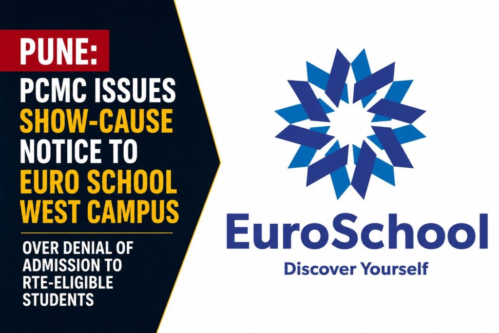 Pune: PCMC Issues Show-Cause Notice To Euro School West Campus Over Denial Of Admission To RTE-Eligible Students