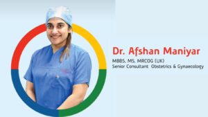 Pune: Senior Gynecologist Dr. Afshan Maniyar Offers Advanced Women’s Healthcare Services