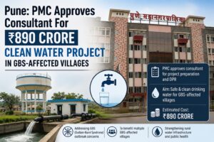 Pune: PMC Approves Consultant For ₹890 Crore Clean Water Project In GBS-Affected Villages