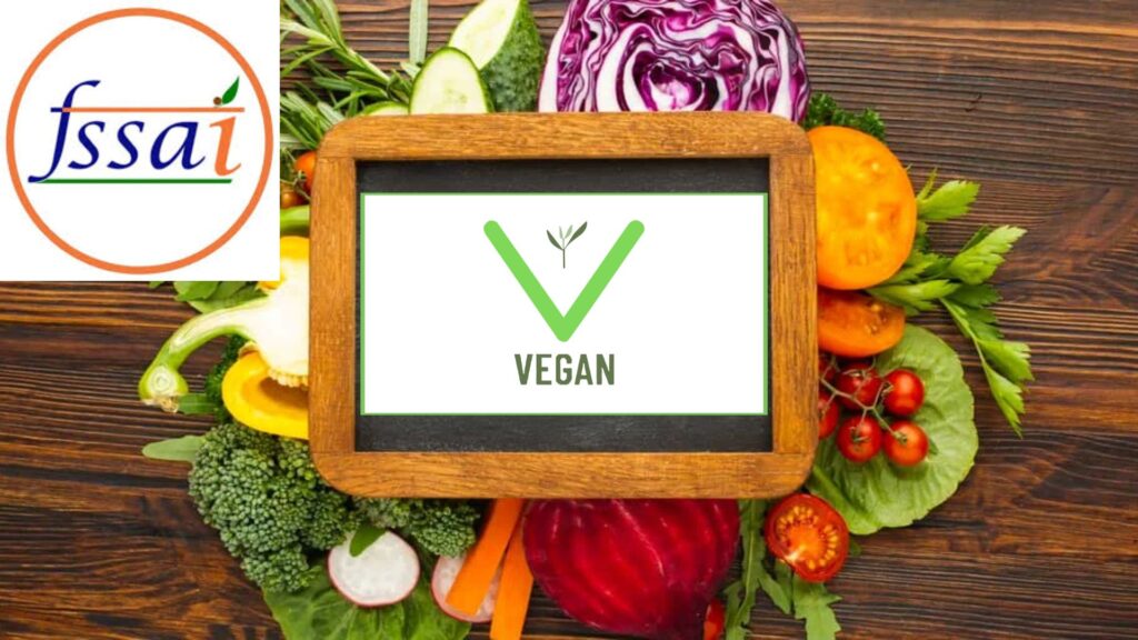 FSSAI Makes ‘Vegan’ Logo Mandatory On Food Products From July 2027