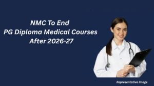 NMC To End PG Diploma Medical Courses After 2026-27; MD, MS Programs To Become Standard