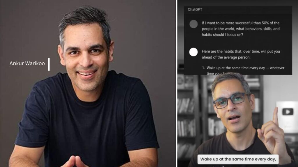 Ankur Warikoo Shares the ChatGPT Prompt That Could Make You More Successful Than 50% of People