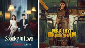 Friday OTT Releases (July 17): FromThe East Palace to Maa Inti Bangaaram, Here’s What to Stream This Weekend