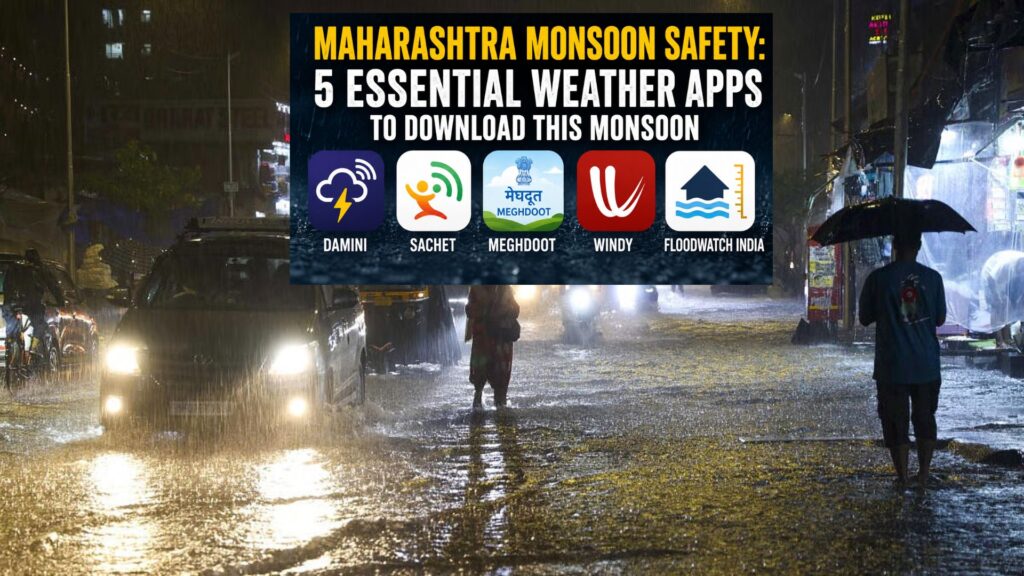 Maharashtra Monsoon Safety: 5 Essential Weather Apps To Download This Monsoon